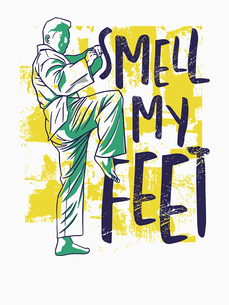 Smell My Feet Taekwondo Essential T Shirt For Sale By Mihneal Redbubble