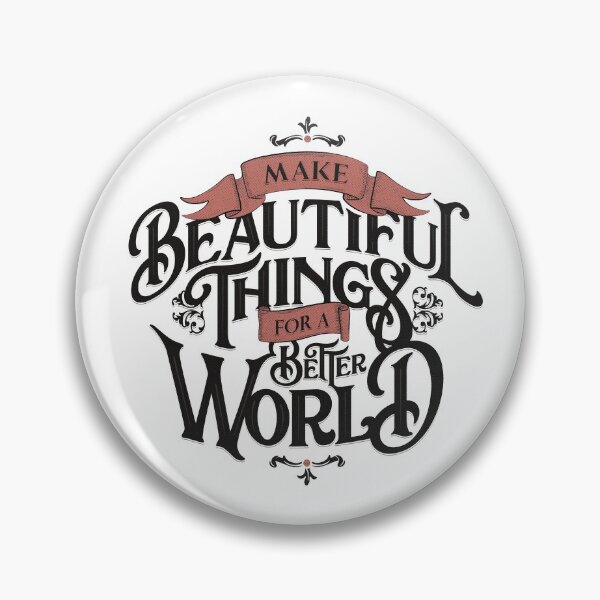 Item preview, MAKE BEAUTIFUL THINGS FOR A BETTER WORLD designed and sold by snevi.