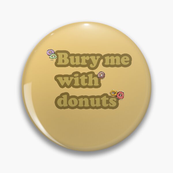 Item preview, Entiérrame con donas designed and sold by Roirike.