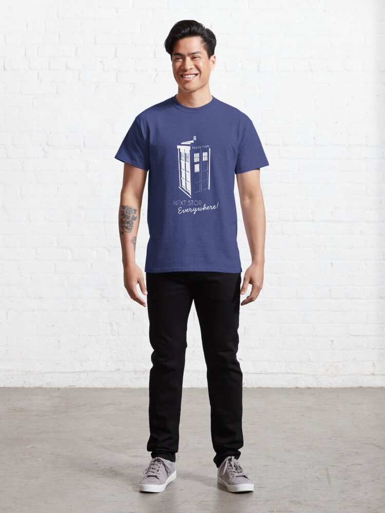 Alternate view of Police Call Box - Next Stop Everywhere! Classic T-Shirt