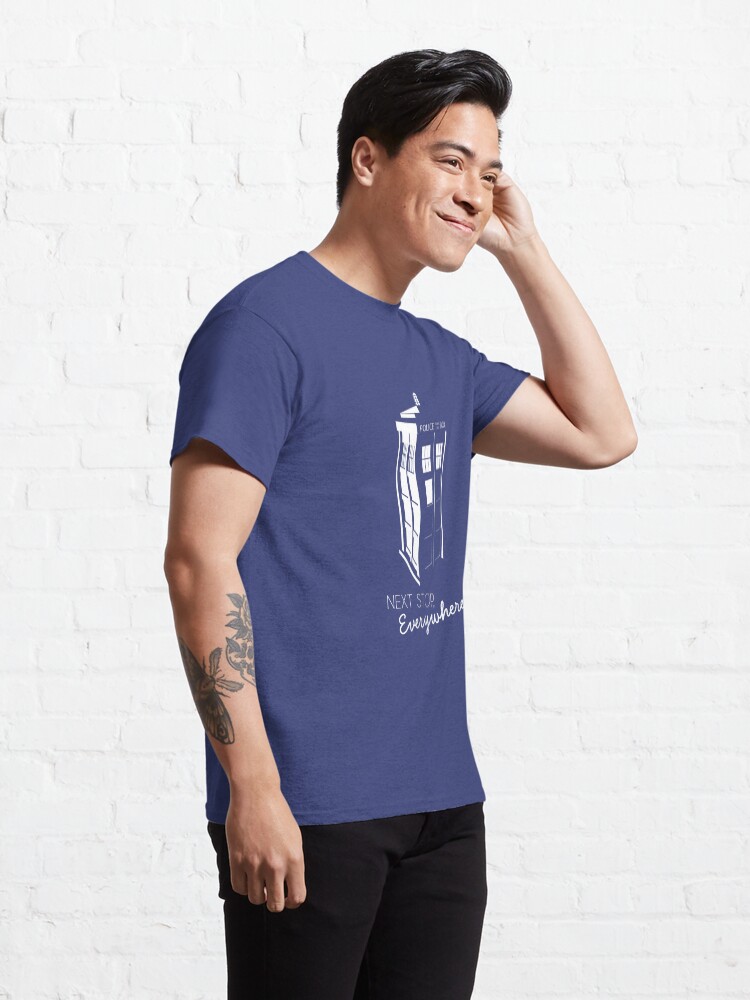Alternate view of Police Call Box - Next Stop Everywhere! Classic T-Shirt