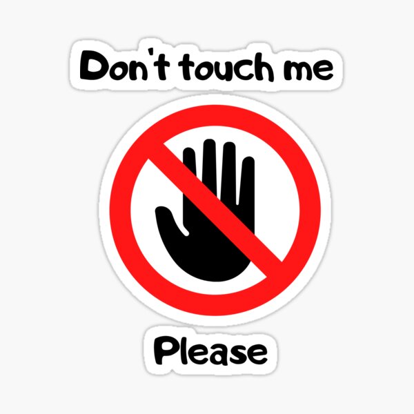 do-not-touch-me-sticker-for-sale-by-levitanx3-redbubble