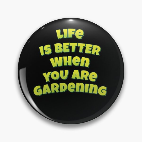 Item preview, Life Is Better When You Are Gardening designed and sold by ProjectX23.