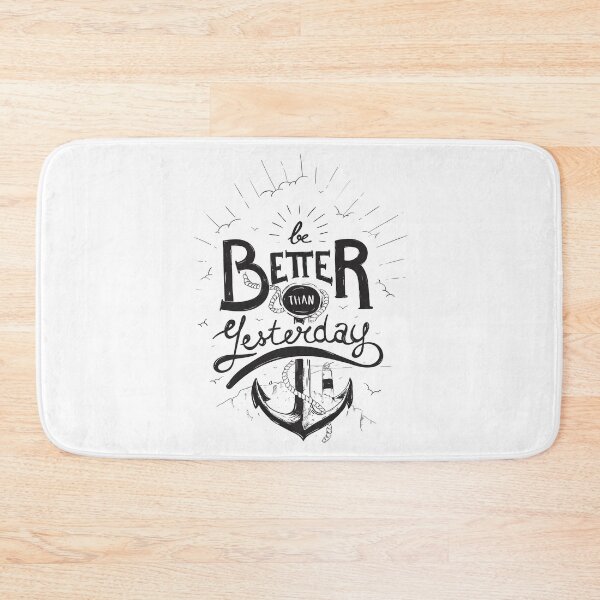 Item preview, BE BETTER THAN YESTERDAY designed and sold by snevi.