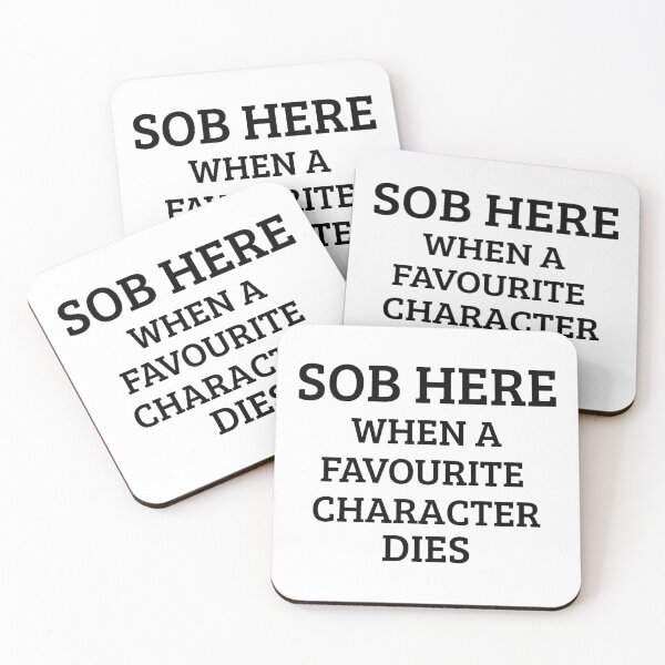 Item preview, Sob Here When a Favourite Character Dies designed and sold by SerenaBliss.