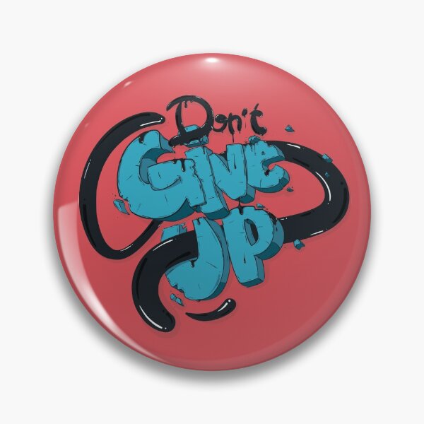 Item preview, DON'T GIVE UP designed and sold by snevi.