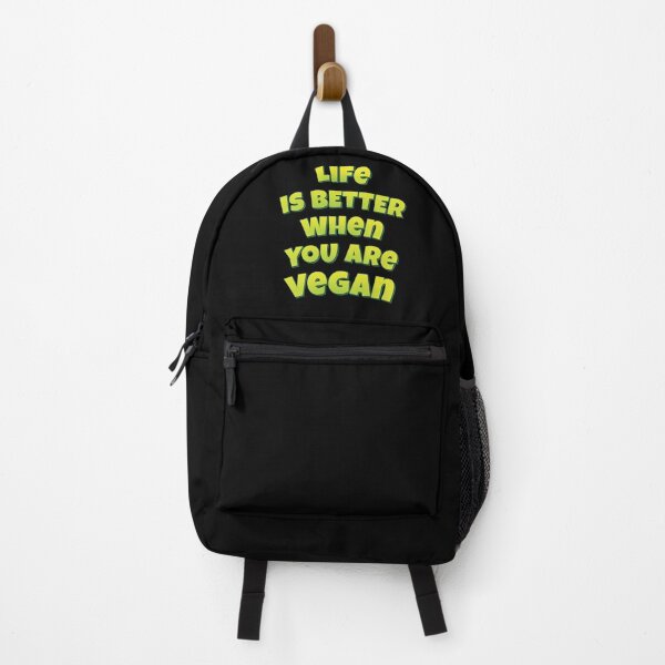 Life Is Better When You Are Vegan Backpack
