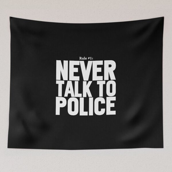 Item preview, Rule #1: Never Talk To Police designed and sold by EbtsOby.