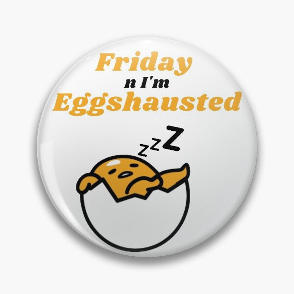 Item preview, Friday n I'm Eggshausted designed and sold by Mochaprints.