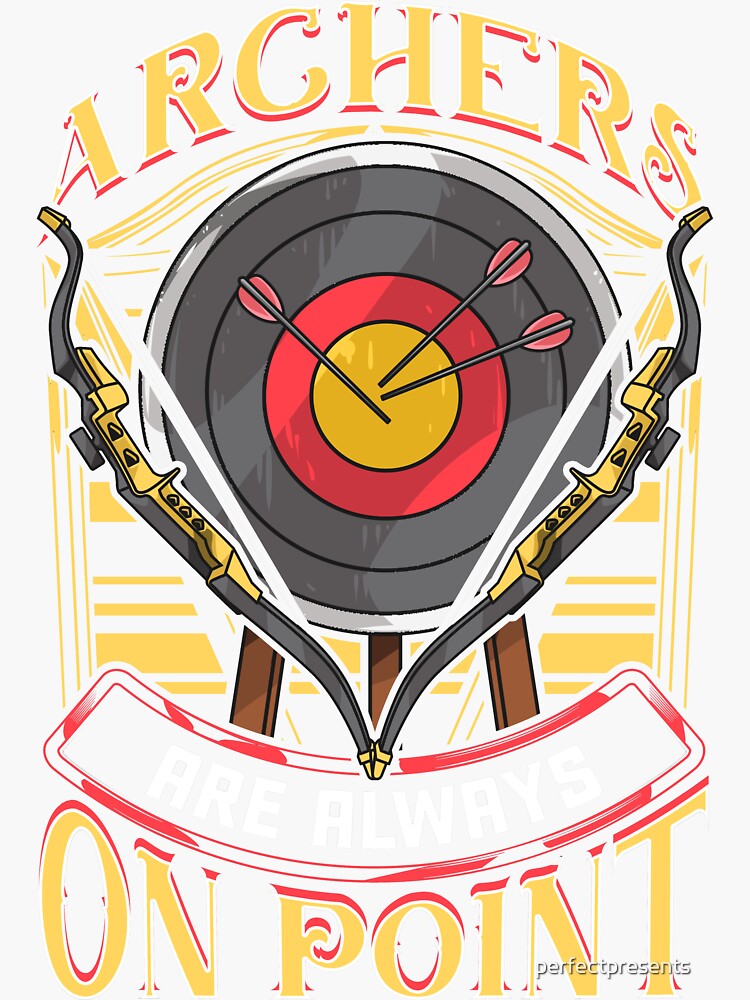 "Funny Archers Are Always On Point Archery Pun" Sticker by