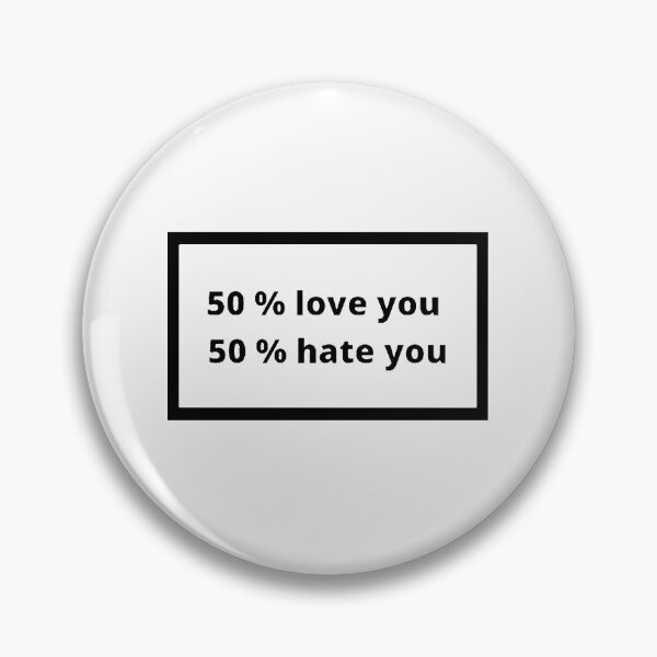 Item preview, 50 love you 50 hate you designed and sold by Omeris.