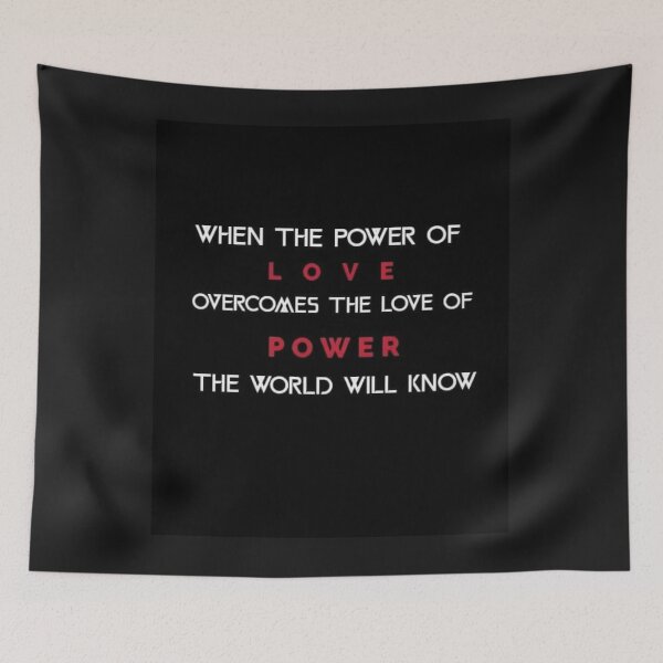 Item preview, when the power of love overcomes the love of power the world will know  designed and sold by truewear1.