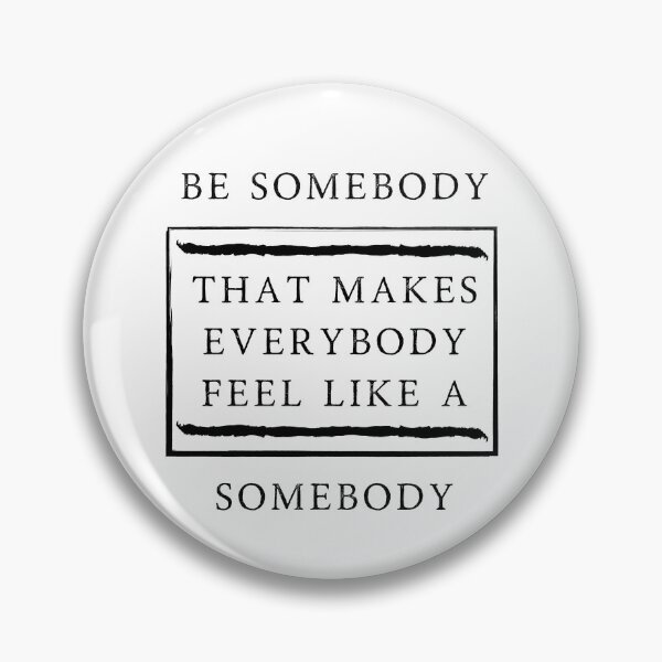 Item preview, Make Everybody Feel Like Somebody designed and sold by Beyond Words.