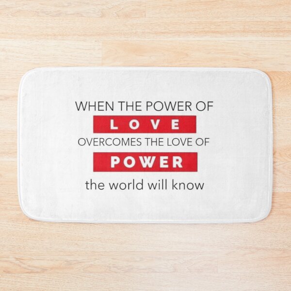 Item preview, when the power of love overcomes the love of power the world will know designed and sold by truewear1.