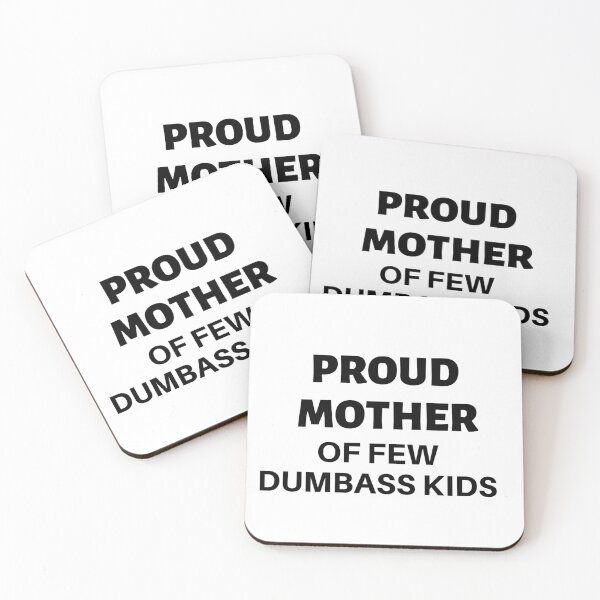 Item preview, Proud Mother of a Few Dumbass Kids Shirt Womens T Shirt Funny Mom Shirt Gift for Mom Unisex Shirt Dumbass Kids Mother Day Gifts Womens Tops designed and sold by Just Smile.