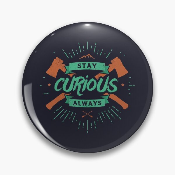 Artikelvorschau, STAY CURIOUS IMMER entworfen und verkauft von snevi.
