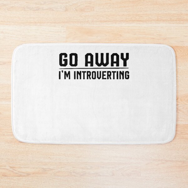 Item preview, go away I'm introverting ,introvert gift designed and sold by Noussairox.