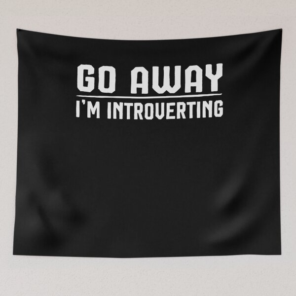 Item preview, go away I'm introverting ,introvert gift designed and sold by Noussairox.