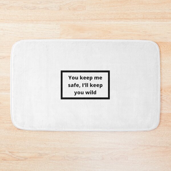 Item preview, You keep me safe i will keep you wild designed and sold by Omeris.