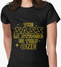 The Sass is Strong in This One Women's Fitted T-Shirt