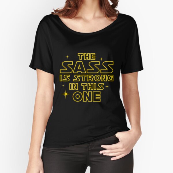 Item preview, The Sass is Strong in This One designed and sold by DavidAyala.