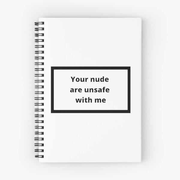 Item preview, your nudes are unsafe with me designed and sold by Omeris.