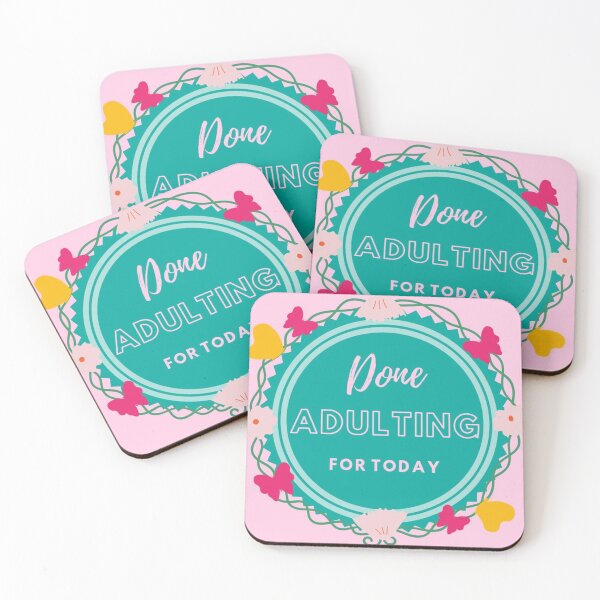 Item preview, "Done adulting for today" girly designed and sold by Dennoir.