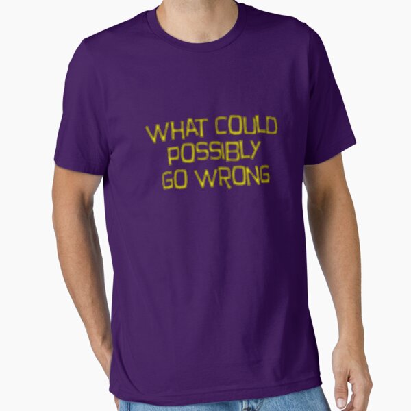 Item preview, what could possibly go wrong designed and sold by digerati.