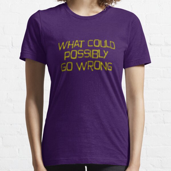 Item preview, what could possibly go wrong designed and sold by digerati.