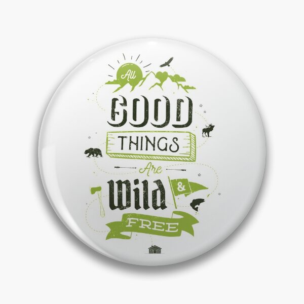 Item preview, ALL GOOD THINGS ARE WILD AND FREE designed and sold by snevi.