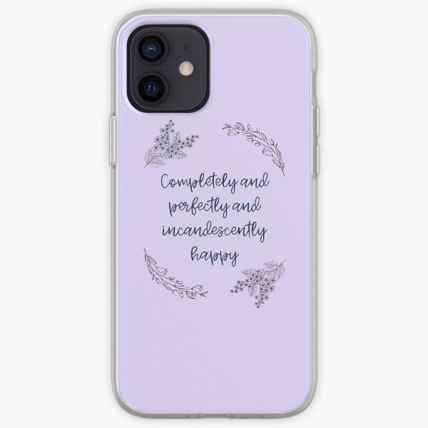 Completely and Perfectly and Incandescently Happy - Pride Prejudice Quote, Jane Austen iPhone Soft Case