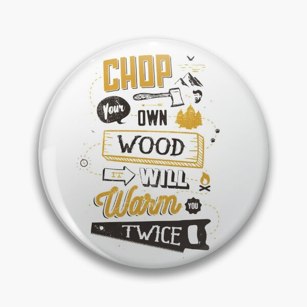 Item preview, CHOP YOUR OWN WOOD designed and sold by snevi.