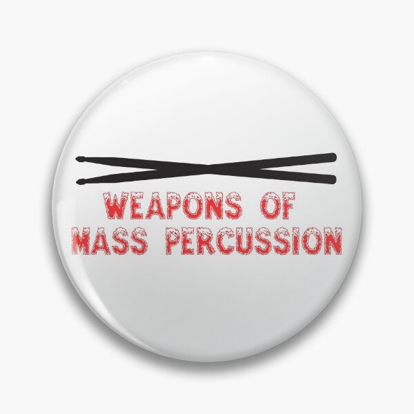 Item preview, Weapons Of Mass Percussion Drummer Pun designed and sold by jaycartoonist.