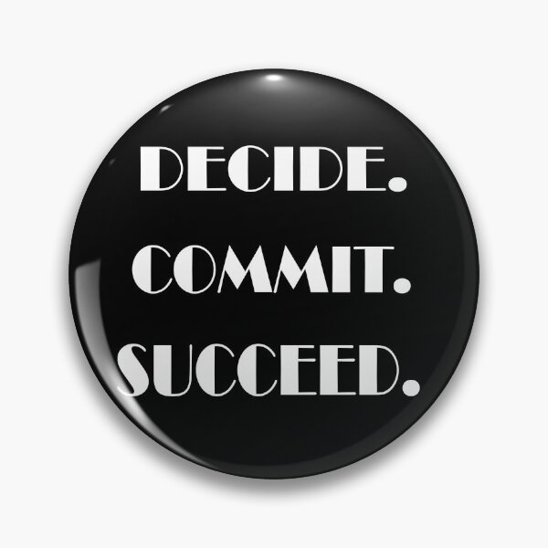Item preview, Decide. Commit. Succeed designed and sold by PGUSTTAV.