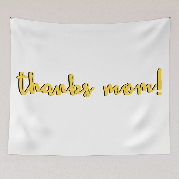 Item preview, Thanks mom! (yellow) designed and sold by holmesar2.