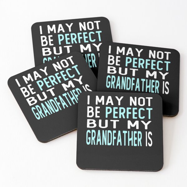 Item preview, i may not be perfect but my grandfather is gift designed and sold by alaechamlal.