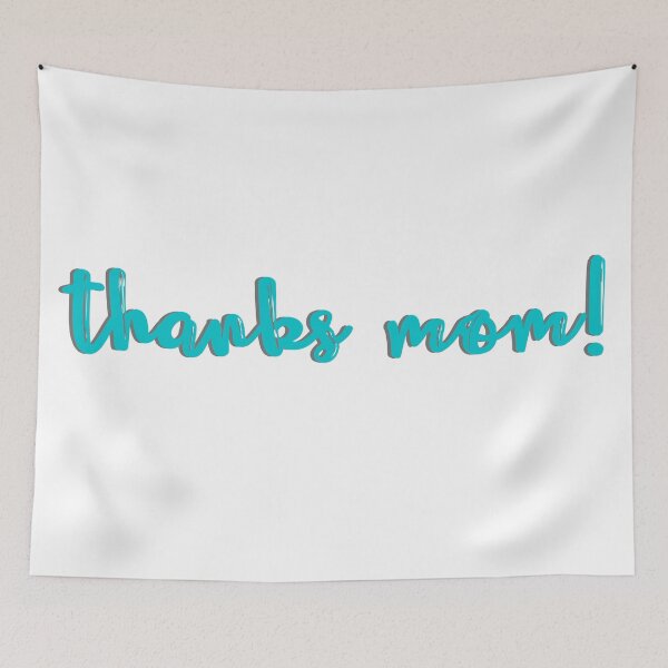 Item preview, Thanks mom (blue) designed and sold by holmesar2.