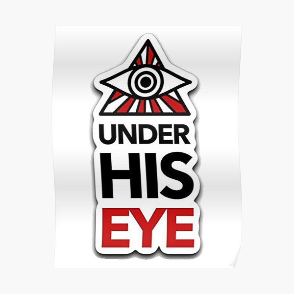 "Under His Eye Handmaidens Tale " Poster by boojun Redbubble
