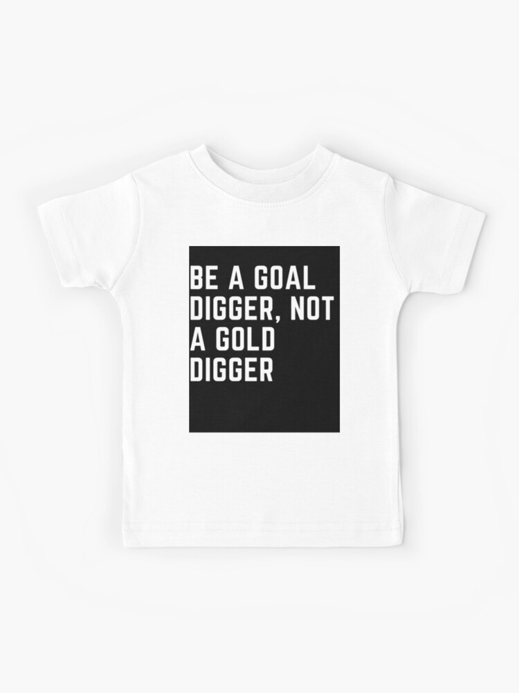 Goal digger printed t shirts