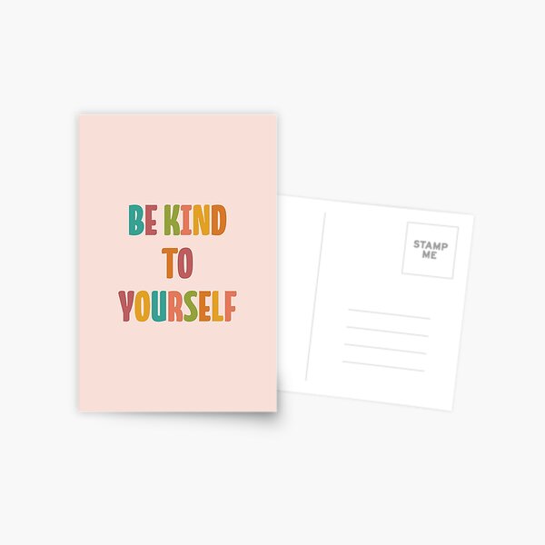Be Kind To Yourself (Pink Option) Postcard