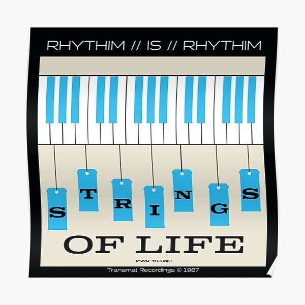 "Rhythim is Rhythim Strings of Life 1960s remix" Poster by