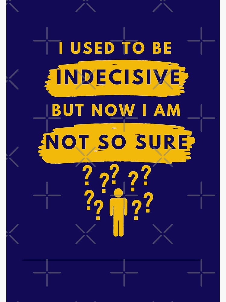  i used to be indecisive but now i am not so sure spiral notebook