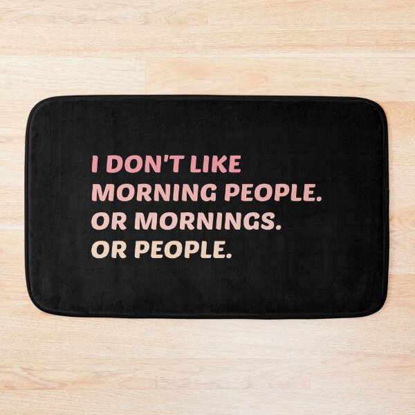 Item preview, I Don't Like Morning People. Or Mornings, Or People. designed and sold by kindxinn.