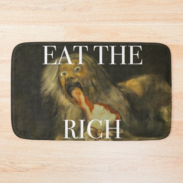 Item preview, Eat The Rich designed and sold by brightflash.