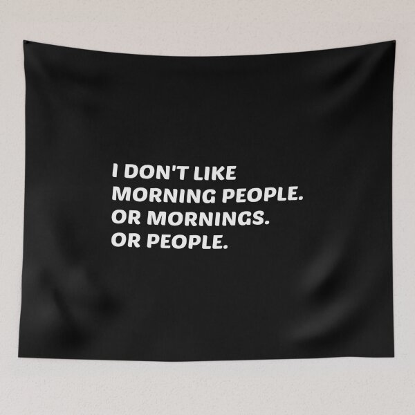 Item preview, I Don't Like Morning People. Or Mornings, Or People. designed and sold by kindxinn.