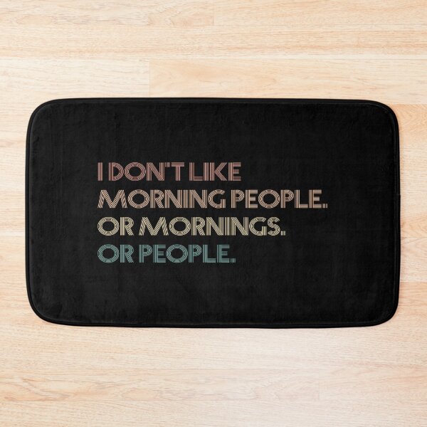 Item preview, I Don't Like Morning People. Or Mornings, Or People. designed and sold by kindxinn.