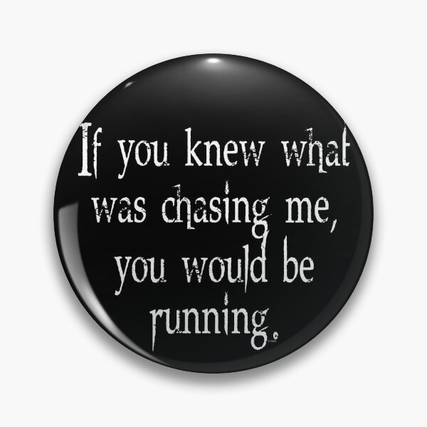 Item preview, Knew What Was Chasing Me (white text) designed and sold by Falln.