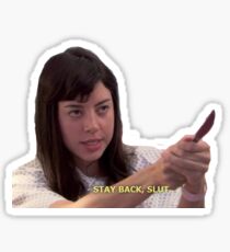 stay back, slut Sticker
