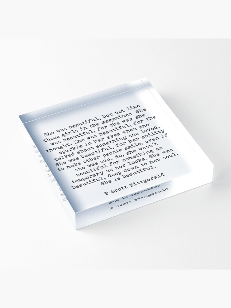 Alternate view of She Was Beautiful, F Scott Fitzgerald, Quote Acrylic Block