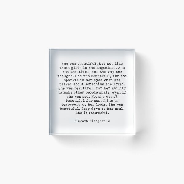 She Was Beautiful, F Scott Fitzgerald, Quote Acrylic Block